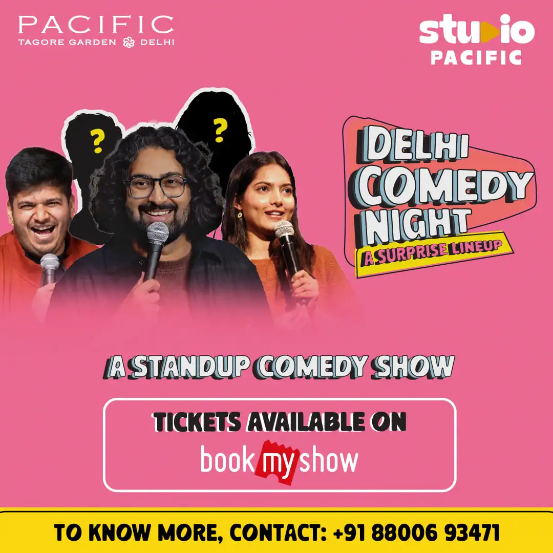 Delhi Comedy Nights at Studio Pacific, Pacific Mall, Tagore Garden
