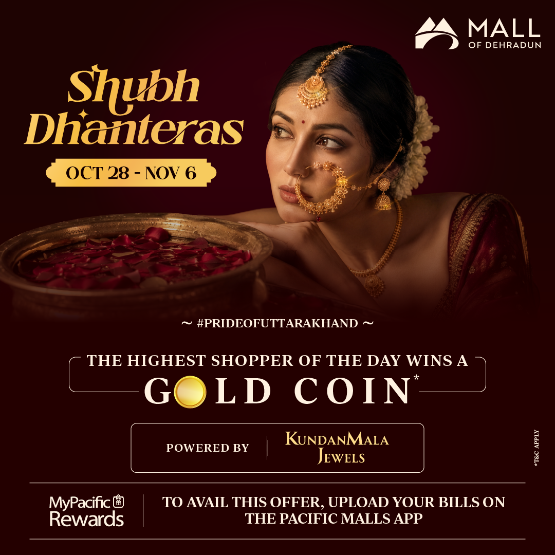 Celebrate Shubh Dhanteras at Mall Of Dehradun